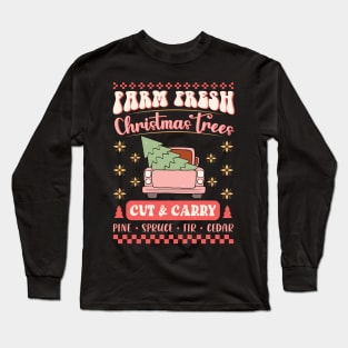 Farm Fresh Christmas Trees Long Sleeve T-Shirt